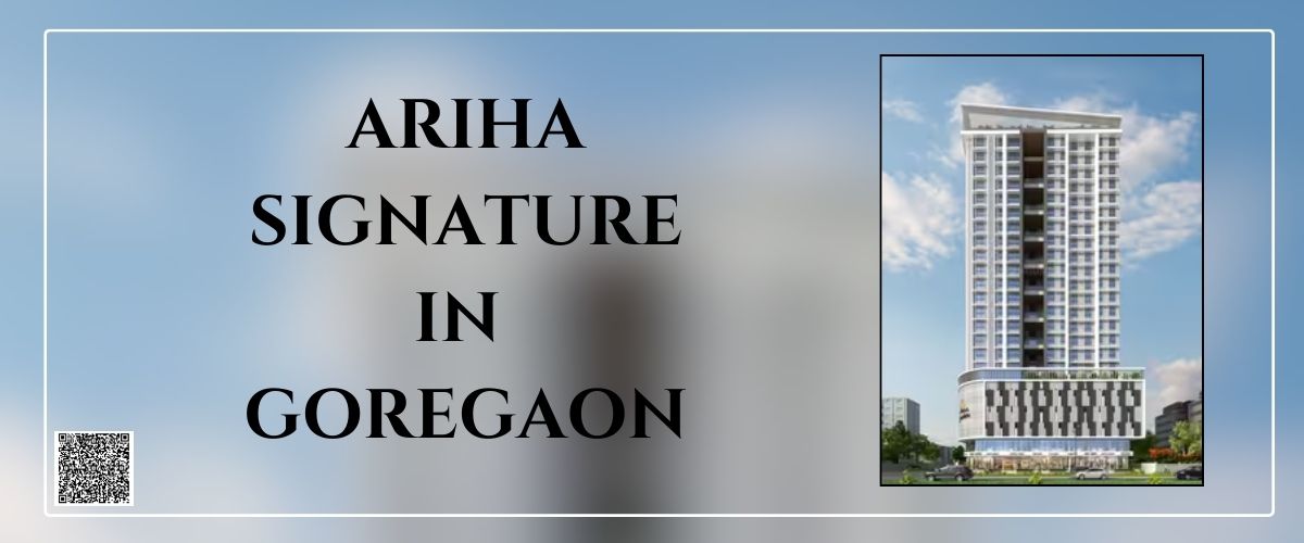 Ariha Signature in Goregaon