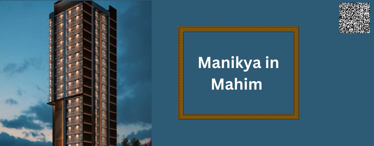 Manikya in Mahim