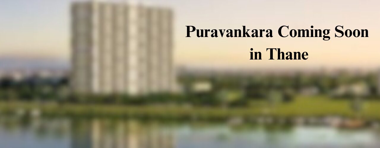 Puravankara Coming Soon in Thane