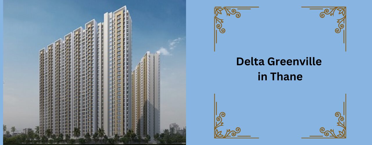 Delta Greenville in Thane